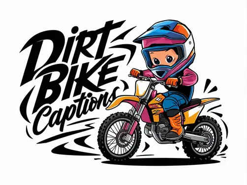Dirt Bike Captions