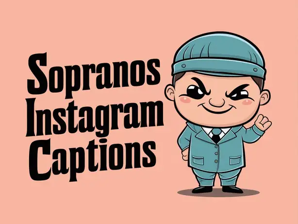 Sopranos Instagram Captions