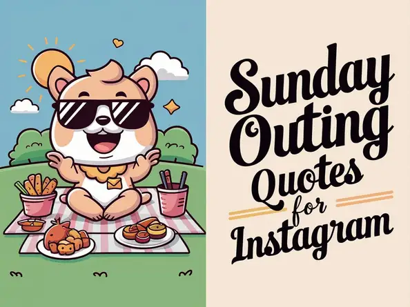 Sunday Outing Quotes For Instagram